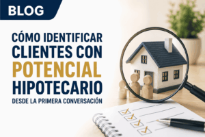 clientes con potencial hipotecario